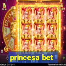 princesa bet